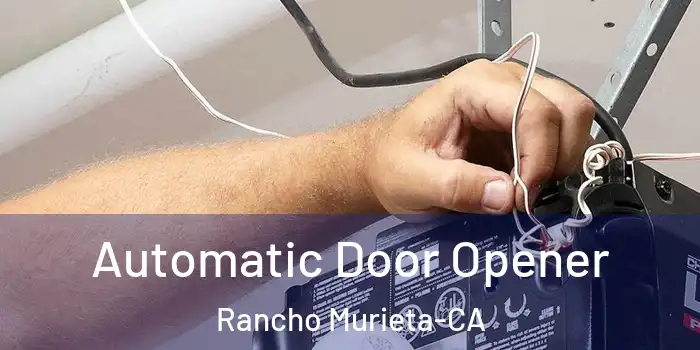  Automatic Door Opener Rancho Murieta-CA