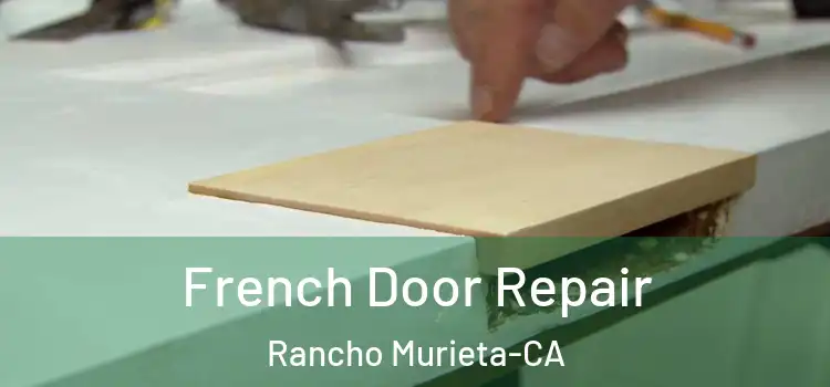  French Door Repair Rancho Murieta-CA