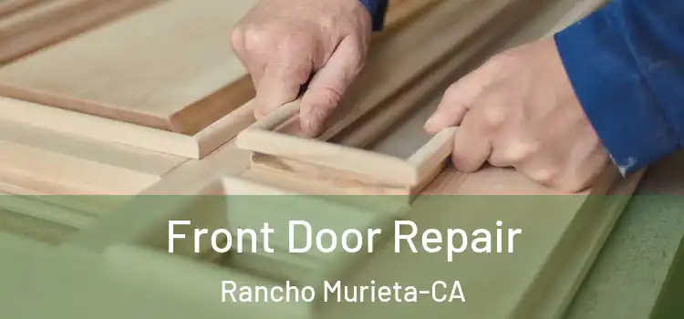  Front Door Repair Rancho Murieta-CA