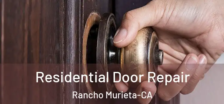  Residential Door Repair Rancho Murieta-CA
