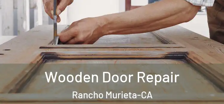  Wooden Door Repair Rancho Murieta-CA